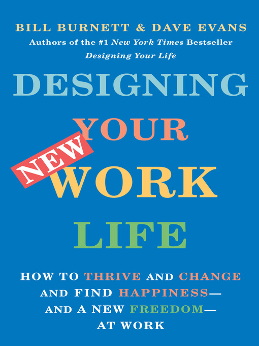 Title details for Designing Your New Work Life by Bill Burnett - Wait list